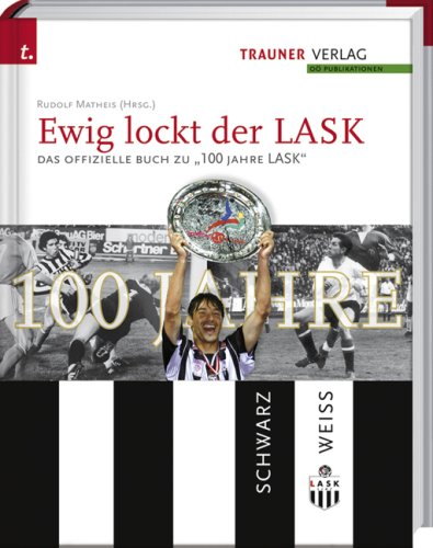 9783854878223: Ewig lockt der LASK