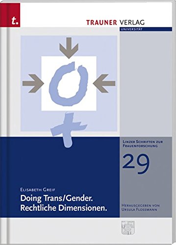 9783854878322: Doing Trans/Gender. Rechtliche Dimensionen: Linzer Schriftenreihe zur Frauenforschung