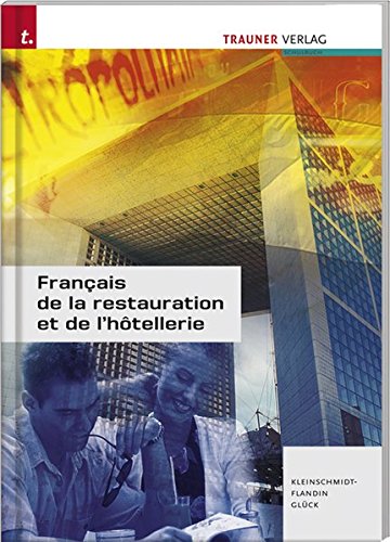 Imagen de archivo de Francais de la restauration et de l' hotellerie (Ausgabe sterreich) a la venta por medimops