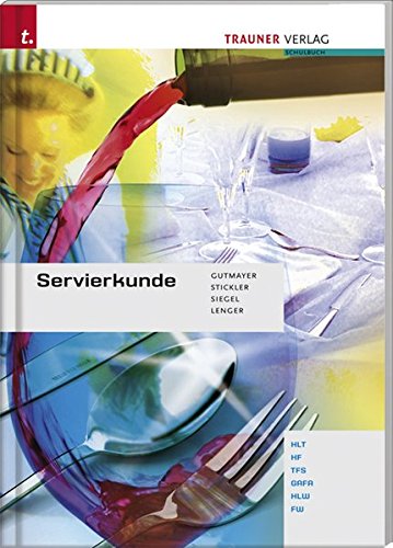 Servierkunde HLT/HF/TFS/GAFA/HLW/FW - Wilhelm Gutmayer