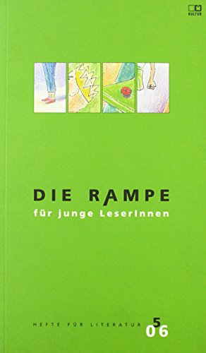 Die Rampe für junge Leserinnen. Hefte für Literatur. Sondernummer für Kinder: SONDERBD 5/2006 - Dallinger, Petra-Maria (leiterin),