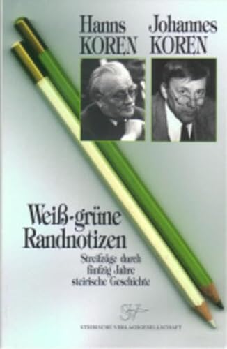 9783854890058: Weiss-grne Randnotizen: Streifzge durch fnfzig Jahre steirische Geschichte