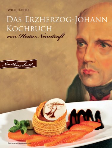 Beispielbild fr Das Erzherzog-Johann-Kochbuch von Herta Neunteufel zum Verkauf von medimops