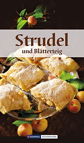 Beispielbild fr KOMPASS Küchenschätze Strudel & Blätterteig: Sü  und Pikant zum Verkauf von WorldofBooks