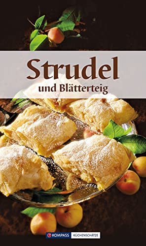 Stock image for KOMPASS Küchenschätze Strudel & Blätterteig: Sü  und Pikant for sale by WorldofBooks