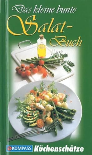 Stock image for Das kleine bunte Salatbuch: Die interessantesten Salate - knackig und frisch, pikant und raffiniert for sale by medimops