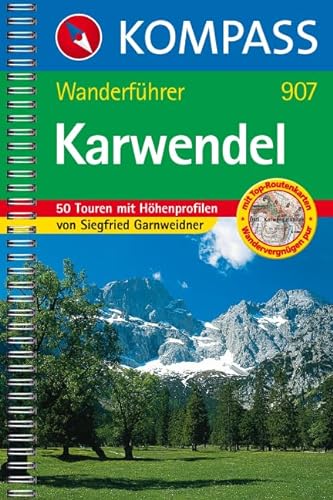 Karwendel: Wanderbuch mit Tourenkarten, Höhenprofilen, Wandertipps - Garnweidner, Siegfried