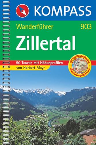 Zillertal: Wanderführer mit Tourenkarten und Höhenprofilen (KOMPASS Wanderführer, Band 903) Wanderführer mit Tourenkarten und Höhenprofilen - Mayr, Herbert