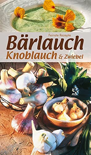 Stock image for Brlauch, Knoblauch & Zwiebel: Kchenschtze for sale by medimops