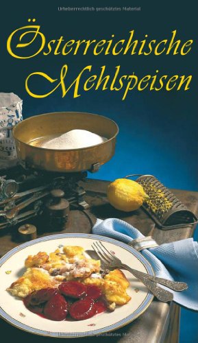 Stock image for sterreichische Mehlspeisen: 80 Rezepte for sale by medimops