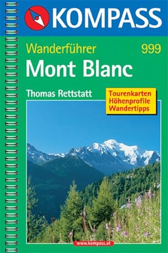 Stock image for Mont Blanc: Wanderfhrer mit Tourenkarten, Hhenprofilen und Wandertipps for sale by medimops