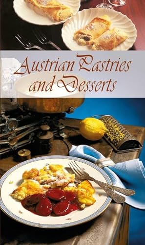 Beispielbild fr Austrian Pastries and Desserts zum Verkauf von Better World Books