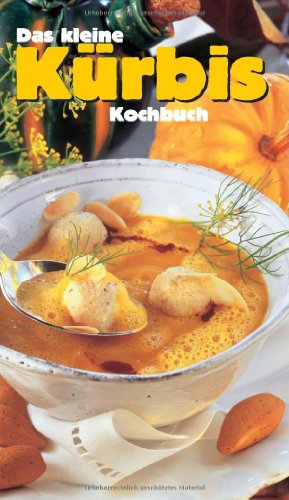 Stock image for Das kleine Krbis-Kochbuch for sale by medimops