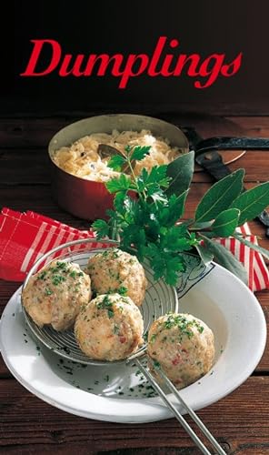 Stock image for Dumplings: Die beliebtesten Kn delrezepte, deftig oder süss. Englische Ausgabe for sale by WorldofBooks