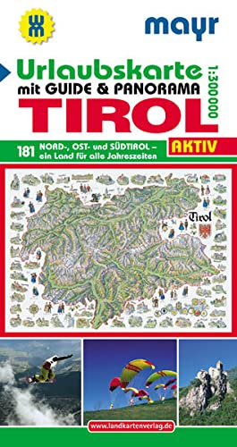 Urlaubsführer Tirol mit Straßenkarte 1:300000 und Panorama: Nord-, Ost- und Südtirol (Mayr Strassen- und Panoramakarten) - KOMPASS-Karten GmbH