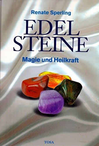 Edelsteine.Magie und Heilkraft