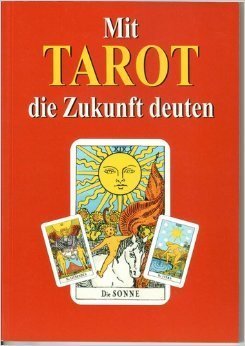 Stock image for Mit Tarot die Zukunft deuten. for sale by Kultgut