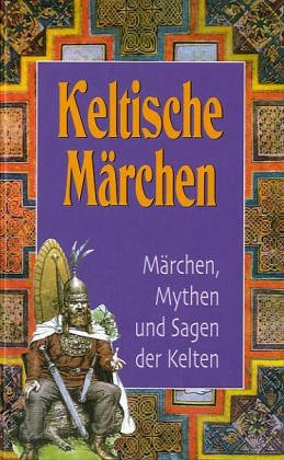 Keltische Märchen - Märchen, Mythen und Sagen der Kelten (mit Begleitmusik-CD) - Frederik Hetmann