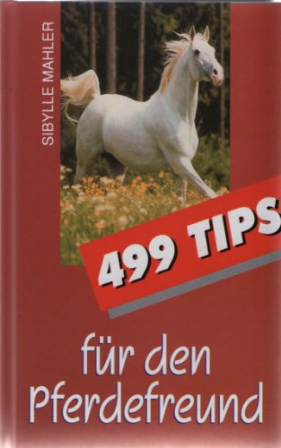 Beispielbild fr 499 Tips für den Pferdefreund - bk215 zum Verkauf von WorldofBooks