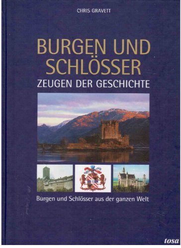 Stock image for Burgen und Schlsser. Zeugen der Geschichte. Burgen und Schlsser aus der ganzen Welt for sale by medimops