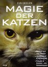 Beispielbild fr Magie der Katzen: Sensor auf vier Pfoten, Teufelsbrut & Hexenvieh, Frauen & Katzen--ein Geheimbund (German Edition) zum Verkauf von Bildungsbuch