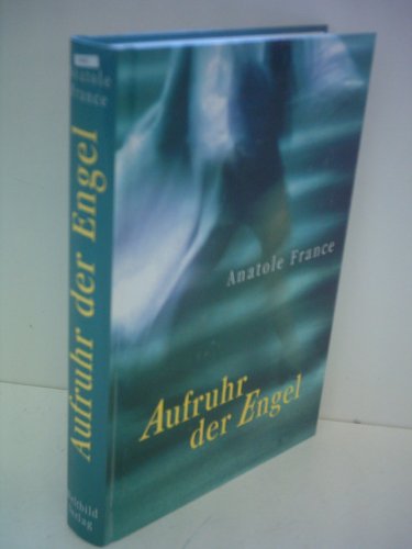 9783854921431: Anatole France: Aufruhr der Engel