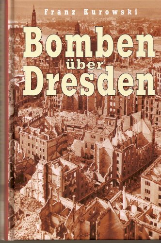 Beispielbild fr Bomben ber Dresden zum Verkauf von DBookmahn's Used and Rare Military Books