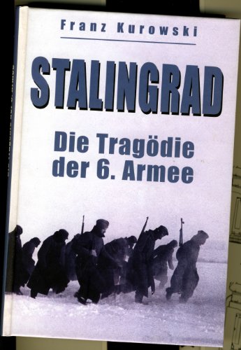 Imagen de archivo de Stalingrad. Die Tragdie der 6. Armee. a la venta por Bojara & Bojara-Kellinghaus OHG