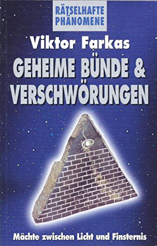 Stock image for Geheime Bnde und Verschwrungen. Mchte zwischen Licht und Finsternis. for sale by medimops