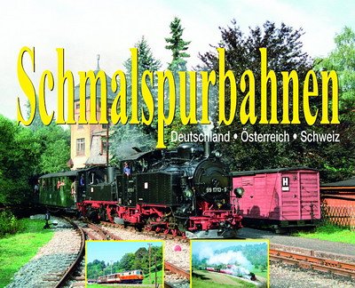 Beispielbild fr Schmalspurbahnen: Deutschland, sterreich, Schweiz zum Verkauf von Bcher-Schatzkiste