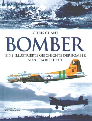 Bomber. Eine illustrierte Geschichte der Bomber von 1914 bis heute