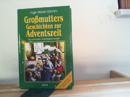 Beispielbild fr Gromutters Geschichten zur Adventszeit - Die schnsten Vorlesegeschichten zum Verkauf von Modernes Antiquariat an der Kyll
