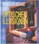 Imagen de archivo de Meisterwerke der Optischen Illusionen a la venta por Versandantiquariat Felix Mcke