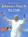 Beispielbild fr Johannes Paul II. - Der Groe. Eine Biografie in Bildern zum Verkauf von medimops