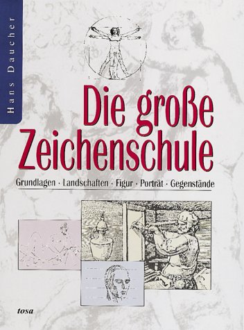 Beispielbild fr Die groe Zeichenschule. Grundlagen. Landschaften. Figur. Portrt. Gegenstnde zum Verkauf von medimops