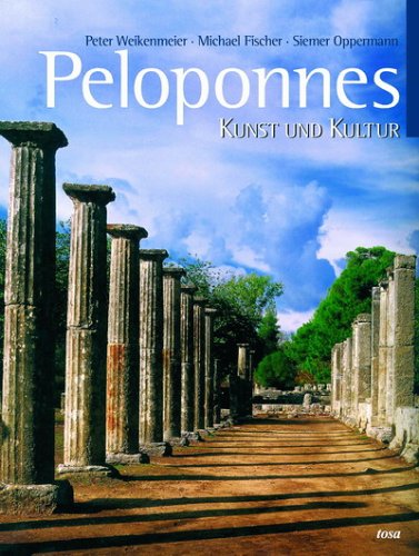 Beispielbild fr Peloponnes: Kunst und Kultur zum Verkauf von Gerald Wollermann