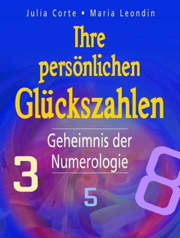 Stock image for Ihre persnlichen Glckszahlen. Geheimnis der Numerologie for sale by medimops