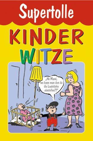 Supertolle Kinderwitze