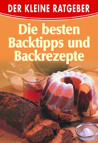 Die besten Backtipps und Backrezepte