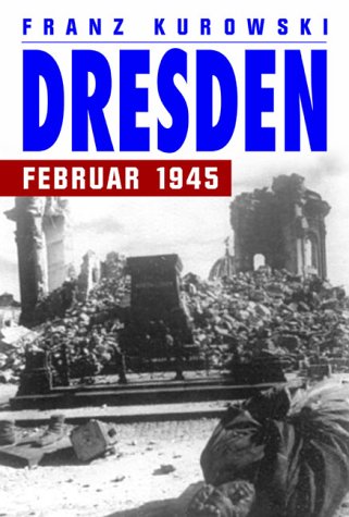 Stock image for Dresden Februar 1945 (German Language) for sale by BookHolders