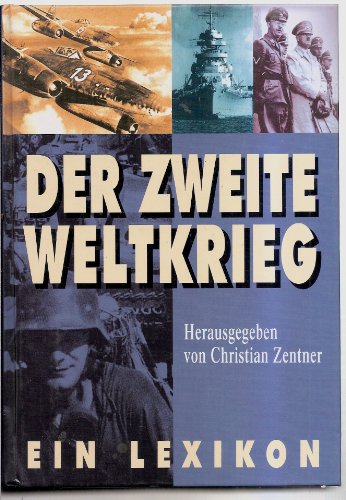 Beispielbild fr Der Zweite Weltkrieg: Ein Lexikon. zum Verkauf von Antiquariat J. Hnteler