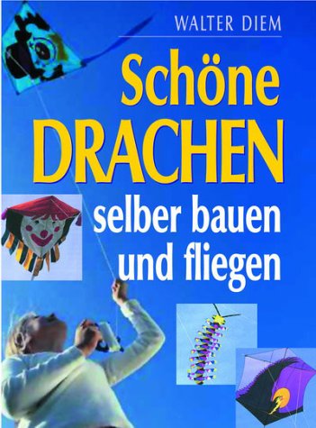 Beispielbild fr Schne Drachen selber bauen zum Verkauf von medimops