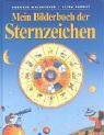 Mein Bilderbuch der Sternzeichen. (9783854929215) by Petra Probst
