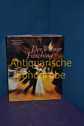 Beispielbild fr Der Wiener Fasching Die Zeit der Blle und Walzer zum Verkauf von Antiquariat Ottakring 1160 Wien