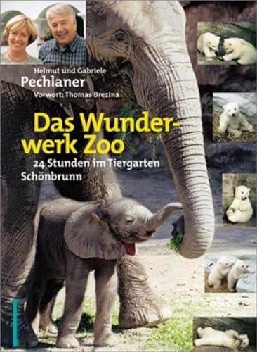 Beispielbild fr Das Wunderwerk Zoo. 24 Stunden im Tiergarten Schnbrunn zum Verkauf von medimops