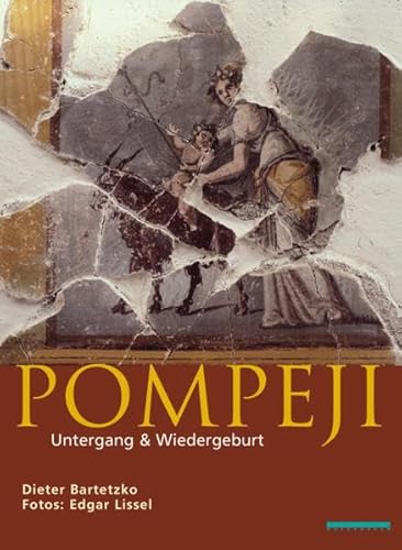 Stock image for Pompeji. Untergang und Wiedergeburt. for sale by ACADEMIA Antiquariat an der Universitt