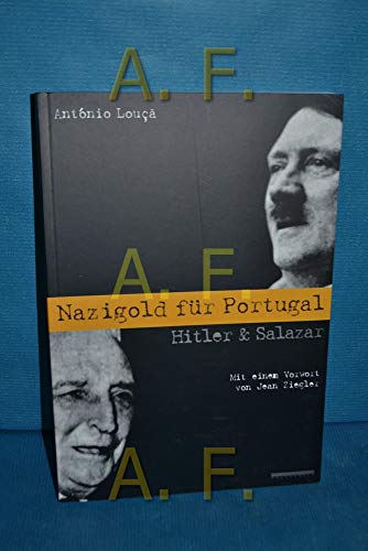 9783854930600: Nazigold fr Portugal. Hitler und Salazar
