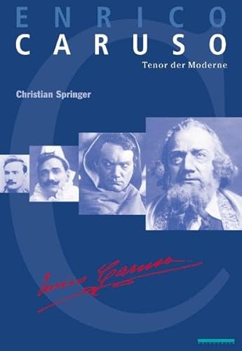 Enrico Caruso : Tenor der Moderne - Springer, Christian