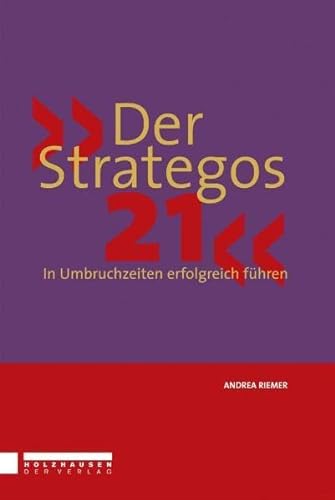 Stock image for Der Strategos 21: In Umbruchzeiten erfolgreich fhren for sale by medimops