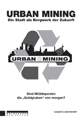 9783854931928: Urban Mining: Die Stadt als Bergwerk der Zukunft